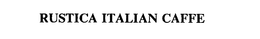 RUSTICA ITALIAN CAFFE trademark