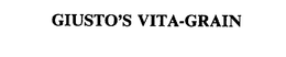 GIUSTO'S VITA-GRAIN trademark