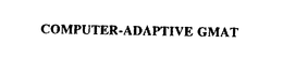 COMPUTER-ADAPTIVE GMAT trademark