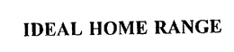 IDEAL HOME RANGE trademark