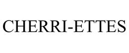 CHERRI-ETTES trademark