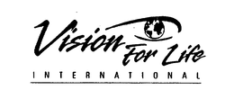 VISION FOR LIFE INTERNATIONAL trademark