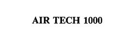 AIR TECH 1000 trademark