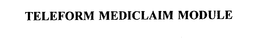 TELEFORM MEDICLAIM MODULE trademark
