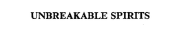 UNBREAKABLE SPIRITS trademark