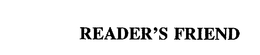READER'S FRIEND trademark