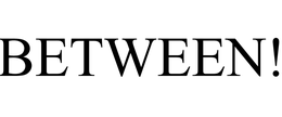 BETWEEN! trademark