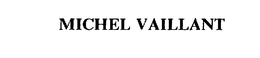 MICHEL VAILLANT trademark