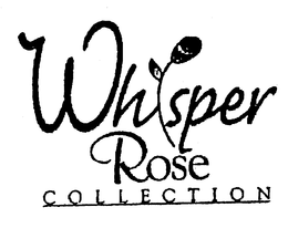 WHISPER ROSE COLLECTION trademark
