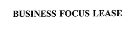 BUSINESS FOCUS LEASE trademark