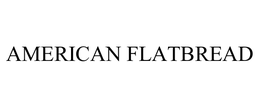 AMERICAN FLATBREAD trademark