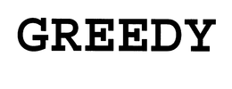 GREEDY trademark