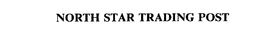 NORTH STAR TRADING POST trademark