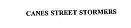 CANES STREET STORMERS trademark