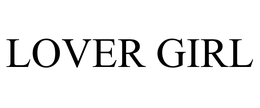 LOVER GIRL trademark