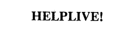 HELPLIVE! trademark
