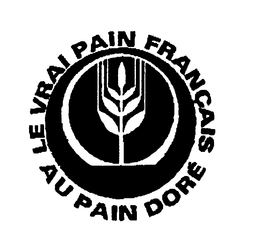LE VRAI PAIN FRANCAIS AU PAIN DORE trademark