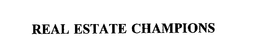 REAL ESTATE CHAMPIONS trademark
