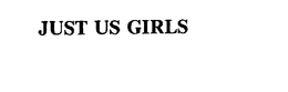 JUST US GIRLS trademark