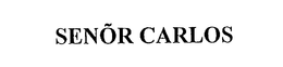 SENOR CARLOS trademark