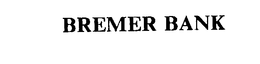 BREMER BANK trademark