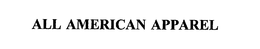ALL AMERICAN APPAREL trademark