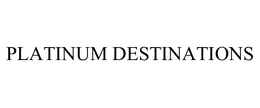 PLATINUM DESTINATIONS trademark