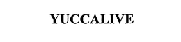 YUCCALIVE trademark