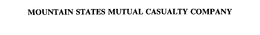 MOUNTAIN STATES MUTUAL CASUALTY COMPANY trademark