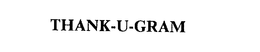 THANK-U-GRAM trademark