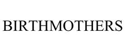 BIRTHMOTHERS trademark