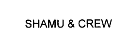 SHAMU & CREW trademark