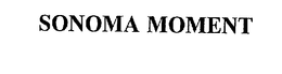 SONOMA MOMENT trademark