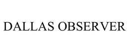 DALLAS OBSERVER trademark