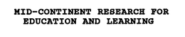MID-CONTINENT RESEARCH FOR EDUCATION AND LEARNING trademark