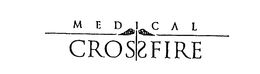 MEDICAL CROSSFIRE trademark
