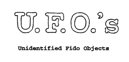 U.F.O.'S UNIDENTIFIED FIDO OBJECTS trademark
