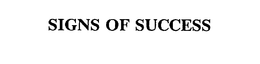 SIGNS OF SUCCESS trademark