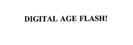 DIGITAL AGE FLASH! trademark