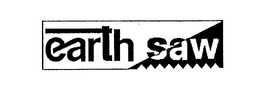 EARTH SAW trademark