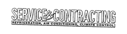SERVICE & CONTRACTING REFRIGERATION, AIR CONDITONING, CLIMATE CONTROL trademark