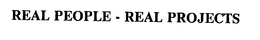 REAL PEOPLE - REAL PROJECTS trademark