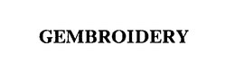 GEMBROIDERY trademark
