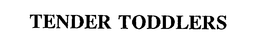 TENDER TODDLERS trademark