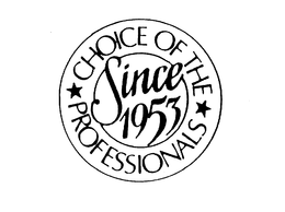 CHOICE OF THE PROFESSIONALS SINCE 1953 trademark