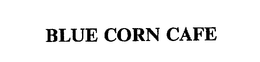 BLUE CORN CAFE trademark