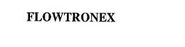 FLOWTRONEX trademark