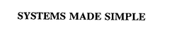 SYSTEMS MADE SIMPLE trademark