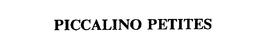 PICCALINO PETITES trademark
