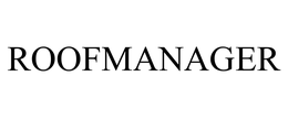 ROOFMANAGER trademark